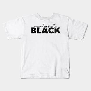 Unapologetically Black Kids T-Shirt